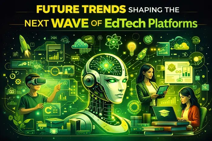 Future Trends Shaping the Next Wave of EdTech Platforms