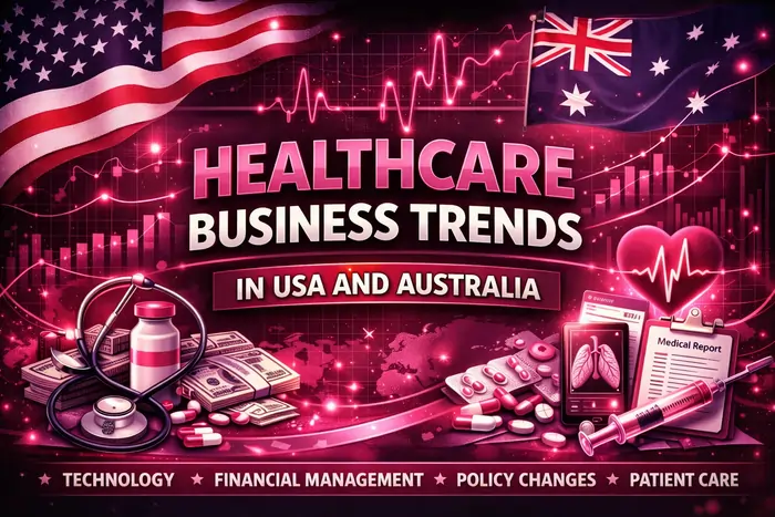 Healthcare Business Trends in USA and Australia