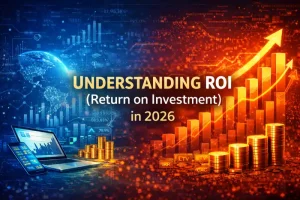 Understanding ROI (Return on Investment) in 2026