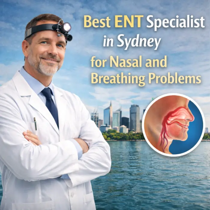 Best ENT Specialist in Sydney for Nasal and Breathing Problems