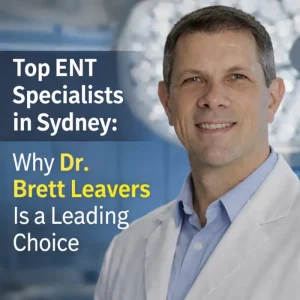 Top ENT Specialists in Sydney