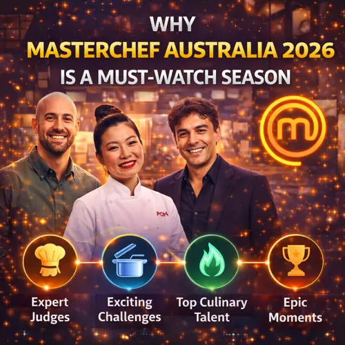 Why MasterChef Australia 2026 Is a Must-Watch Season
