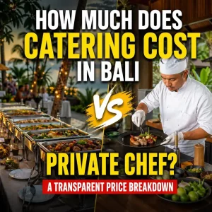 catering cost in Bali vs private chef